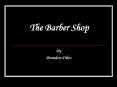 The Barber Shop PowerPoint PPT Presentation