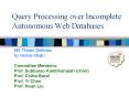Query Processing over Incomplete Autonomous Web Databases PowerPoint PPT Presentation