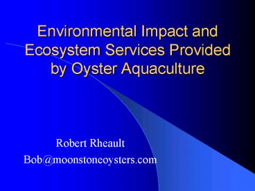 Environmental Impact and Ecosystem Services Provided by Oyster Aquaculture