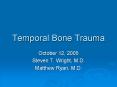 Temporal Bone Trauma PowerPoint PPT Presentation