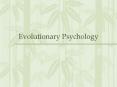 Evolutionary Psychology PowerPoint PPT Presentation
