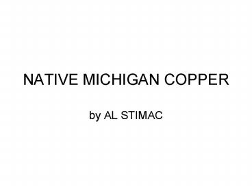 NATIVE MICHIGAN COPPER