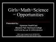 Girls Math Science= Opportunities PowerPoint PPT Presentation