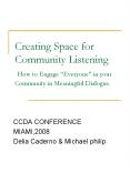 Creating Space for Community Listening How to Engage Everyone in your Community in Meaningful Dialog PowerPoint PPT Presentation