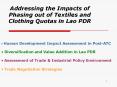 Addressing the Impacts of Phasing out of Textiles and Clothing Quotas in Lao PDR PowerPoint PPT Presentation