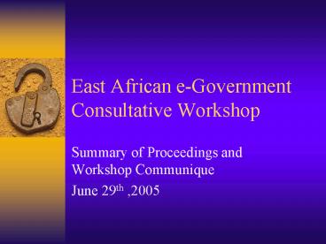 East African eGovernment Consultative Workshop