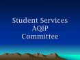 Student Services AQIP Committee PowerPoint PPT Presentation