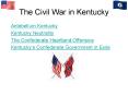 The Civil War in Kentucky PowerPoint PPT Presentation
