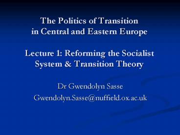 The Politics of Transition in Central and Eastern Europe Lecture 1 ...