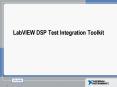 LabVIEW DSP Test Integration Toolkit PowerPoint PPT Presentation