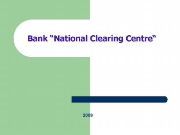 Bank National Clearing Centre