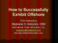 How to Successfully Exhibit Offshore PowerPoint PPT Presentation