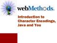 Introduction to Character Encodings, Java and You PowerPoint PPT Presentation