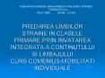 PREDAREA LIMBILOR STRAINE IN CLASELE PRIMARE PRIN INVATAREA INTEGRATA A CONTINUTULUI SI LIMBAJULUI C PowerPoint PPT Presentation