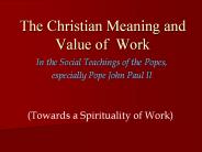 The Christian Meaning and Value of Work