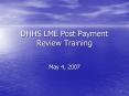 DHHS LME Post Payment Review Training PowerPoint PPT Presentation