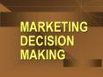MARKETING DECISION MAKING PowerPoint PPT Presentation