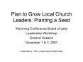 Plan to Grow Local Church Leaders: Planting a Seed PowerPoint PPT Presentation
