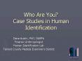 Who Are You Case Studies in Human Identification PowerPoint PPT Presentation