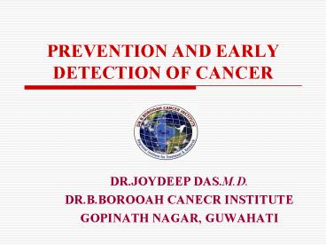 PREVENTION AND EARLY DETECTION OF CANCER