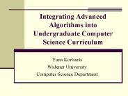Integrating Advanced Algorithms into Undergraduate Computer Science Curriculum
