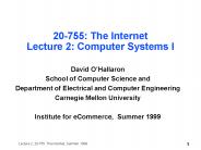 20-755: The Internet Lecture 2: Computer Systems I