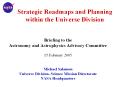 Strategic Roadmaps and Planning within the Universe Division PowerPoint PPT Presentation