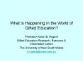 What is Happening in the World of Gifted Education? PowerPoint PPT Presentation