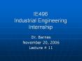 IE496 Industrial Engineering Internship PowerPoint PPT Presentation