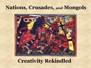 Nations, Crusades, and Mongols
