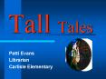 Tall Tales PowerPoint PPT Presentation