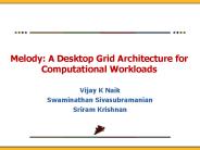 Melody: A Desktop Grid Architecture for Computational Workloads