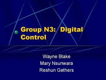 Group N3: Digital Control