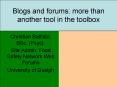 Blogs and forums: more than another tool in the toolbox PowerPoint PPT Presentation