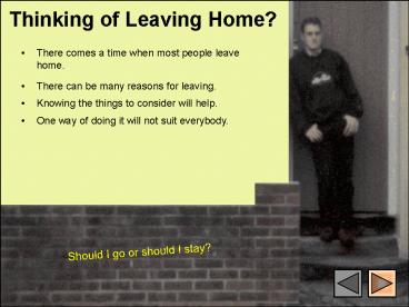 Thinking of Leaving Home