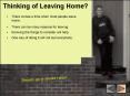 Thinking of Leaving Home PowerPoint PPT Presentation