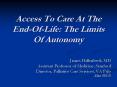 Access To Care At The End-Of-Life: The Limits Of Autonomy PowerPoint PPT Presentation