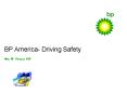 BP America Driving Safety PowerPoint PPT Presentation