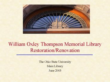 William Oxley Thompson Memorial Library RestorationRenovation