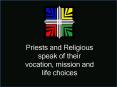 Priests and Religious speak of their vocation, mission and life choices PowerPoint PPT Presentation