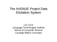 The AVENUE Project Data Elicitation System PowerPoint PPT Presentation