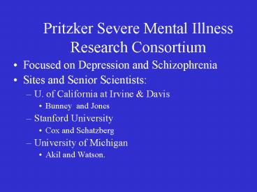 Pritzker Severe Mental Illness Research Consortium