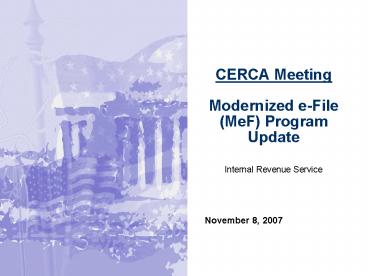 CERCA Meeting Modernized eFile MeF Program Update