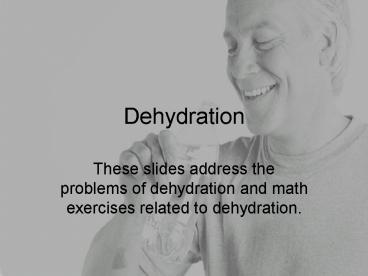 Dehydration
