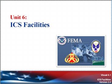 Unit 6: ICS Facilities