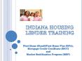 INDIANA HOUSING LENDER TRAINING PowerPoint PPT Presentation