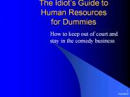 The Idiots Guide to Human Resources for Dummies