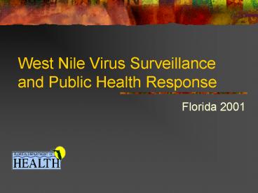 West Nile Virus Surveillance and Public Health Response