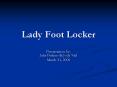 Lady Foot Locker PowerPoint PPT Presentation