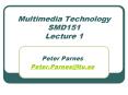 Multimedia Technology SMD151 Lecture 1 PowerPoint PPT Presentation